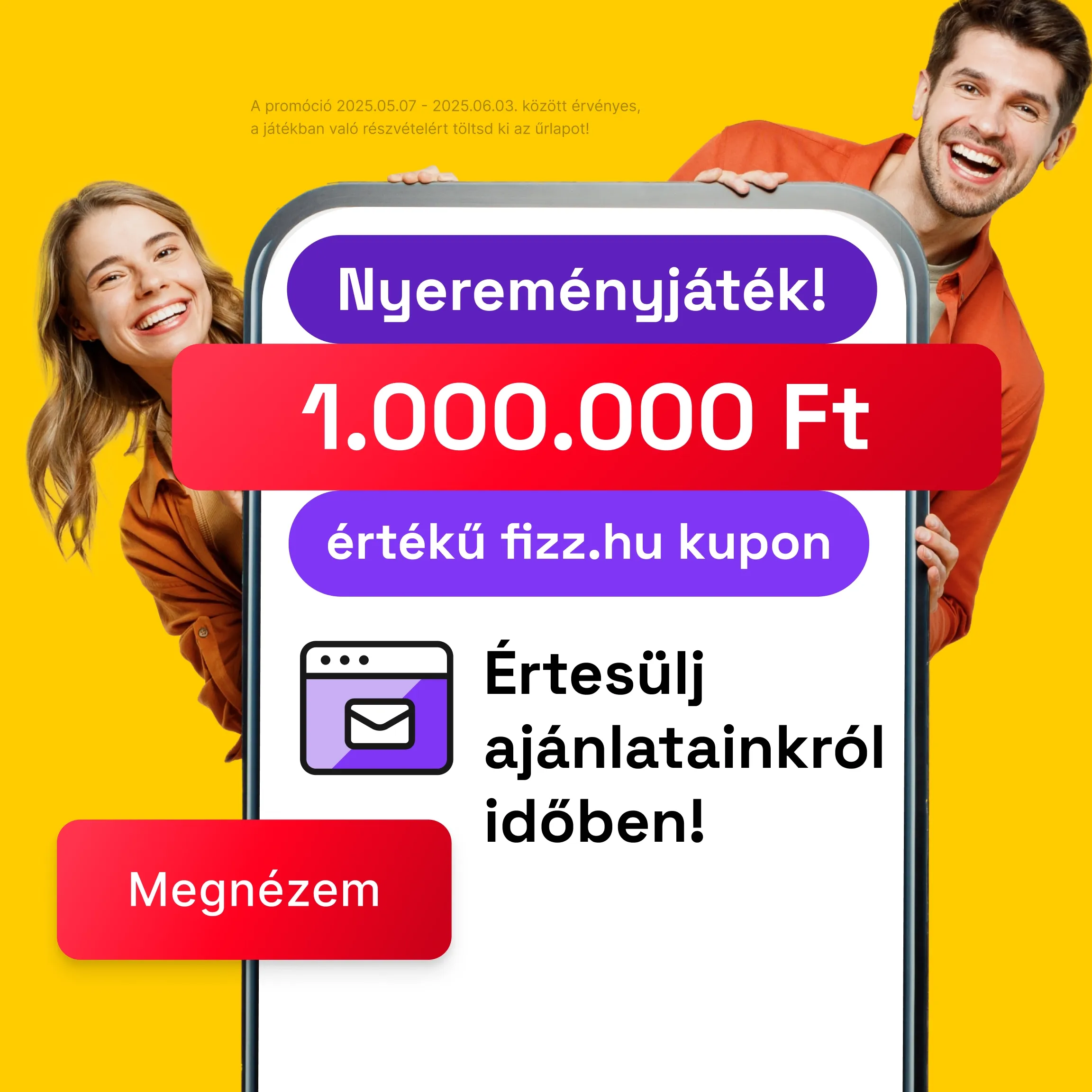 Nyereményjáték 2025.05.07-06.03.